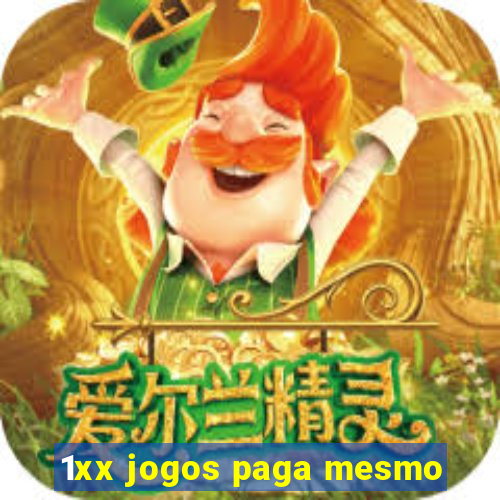 1xx jogos paga mesmo