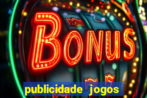 publicidade jogos de azar