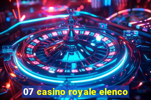 07 casino royale elenco