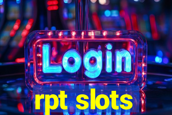 rpt slots