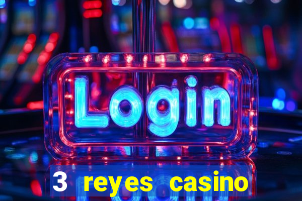 3 reyes casino poner saldo