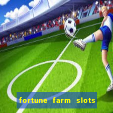 fortune farm slots 777 casino