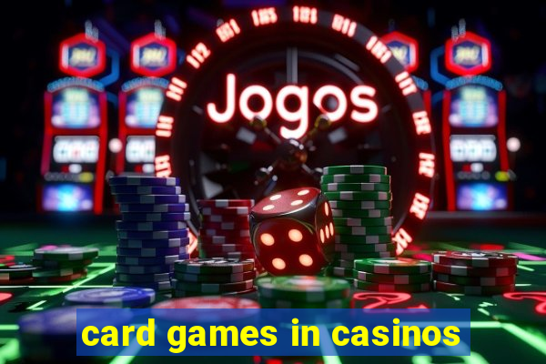 card games in casinos