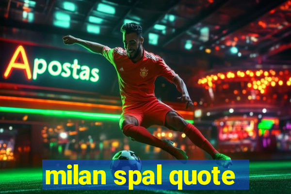 milan spal quote