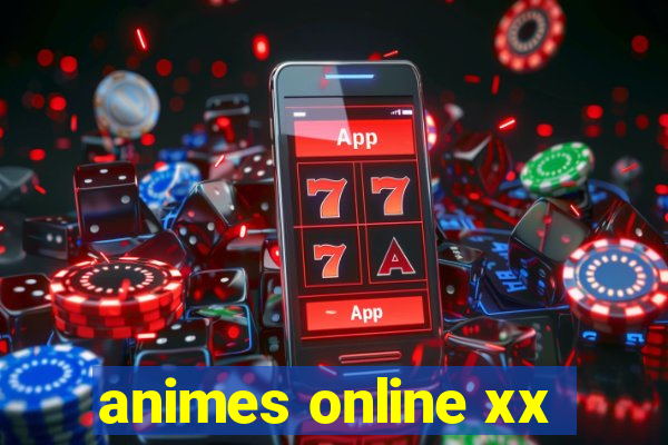 animes online xx