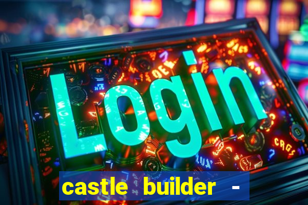 castle builder - epic slots