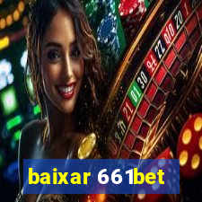 baixar 661bet