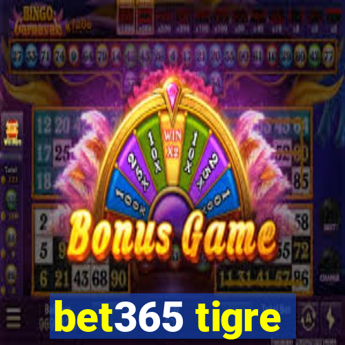 bet365 tigre