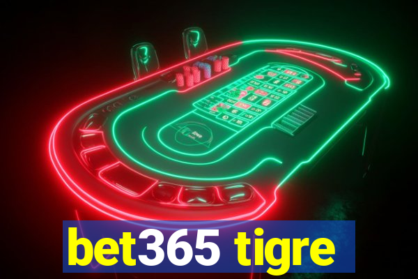 bet365 tigre