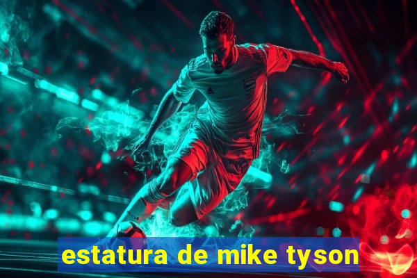 estatura de mike tyson