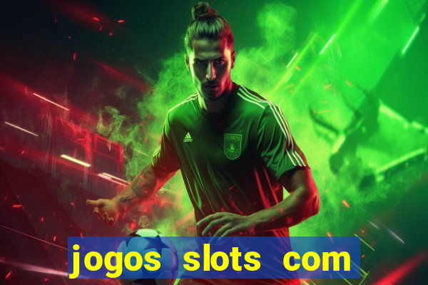 jogos slots com bonus de cadastro