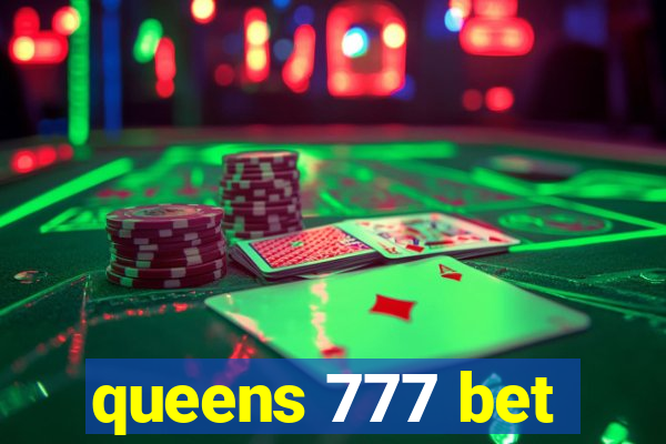 queens 777 bet