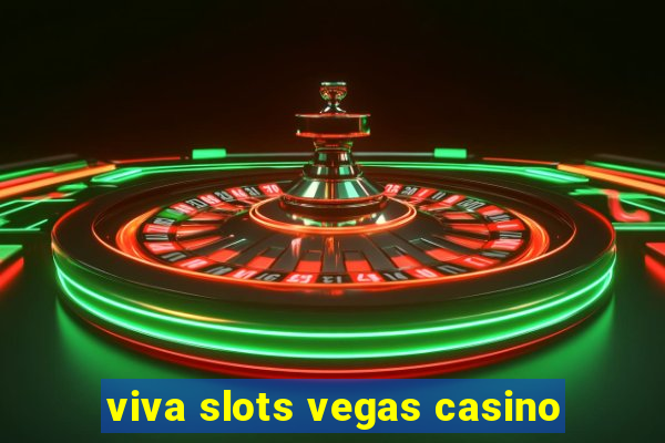 viva slots vegas casino