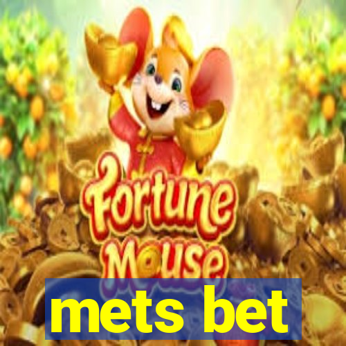 mets bet