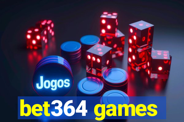 bet364 games