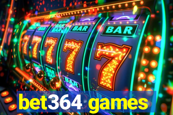 bet364 games