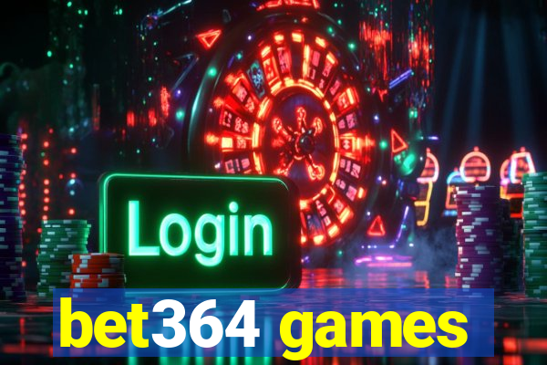 bet364 games