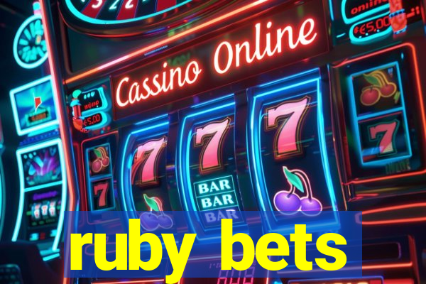 ruby bets