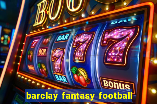 barclay fantasy football