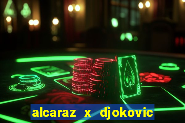 alcaraz x djokovic onde assistir