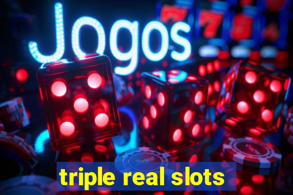 triple real slots