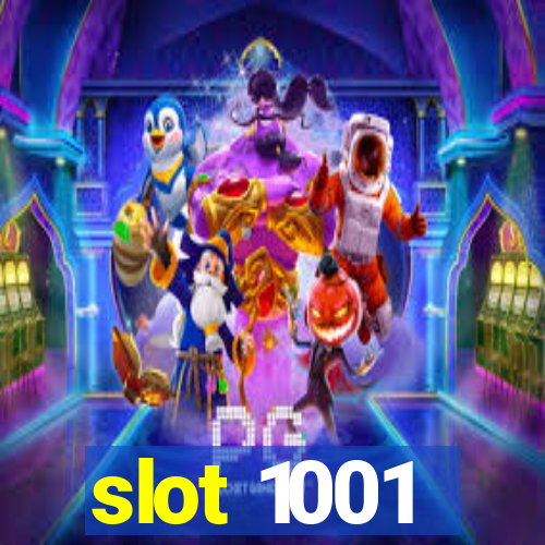 slot 1001