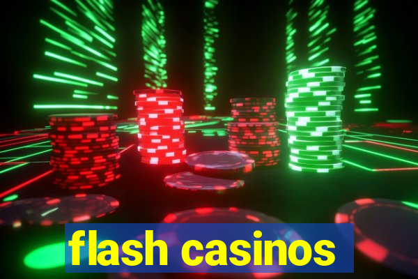 flash casinos