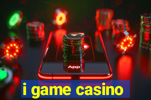 i game casino