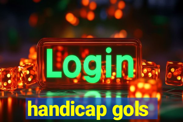 handicap gols