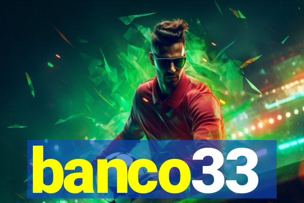 banco33