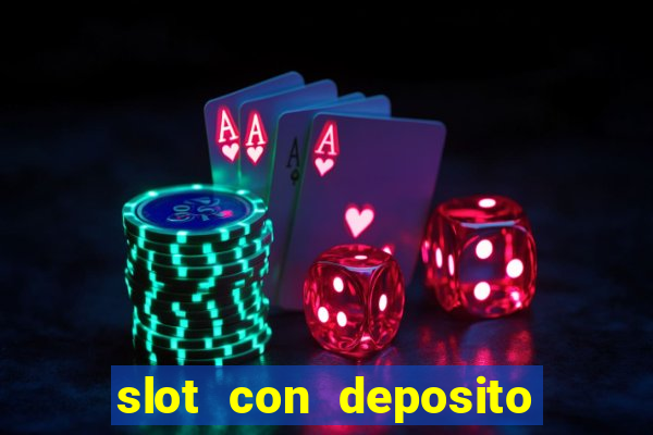 slot con deposito minimo 5 euro