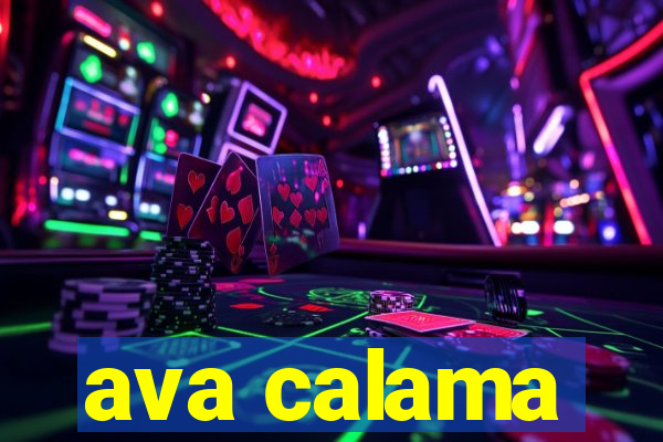 ava calama