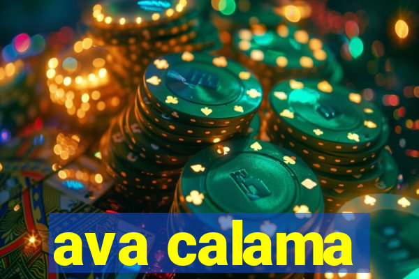 ava calama