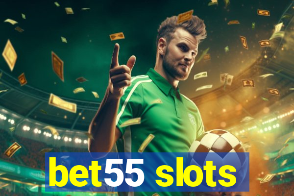 bet55 slots