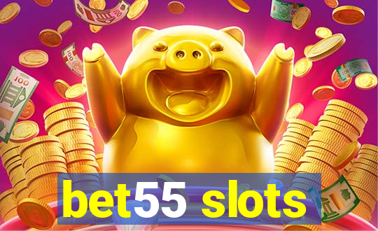 bet55 slots