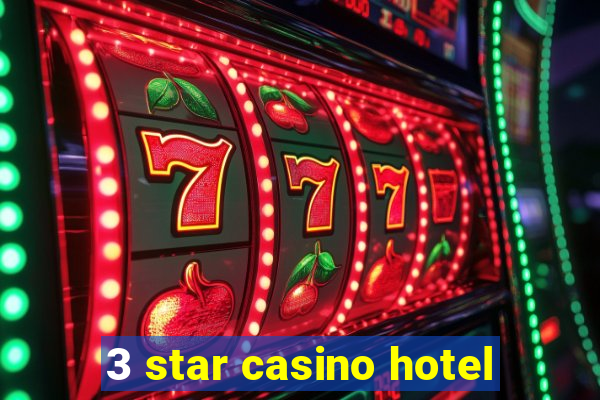 3 star casino hotel