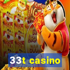 33t casino