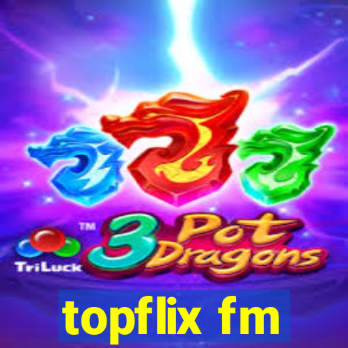 topflix fm