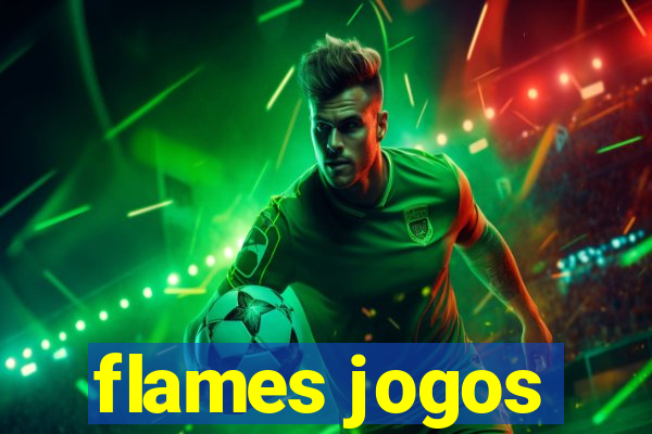 flames jogos