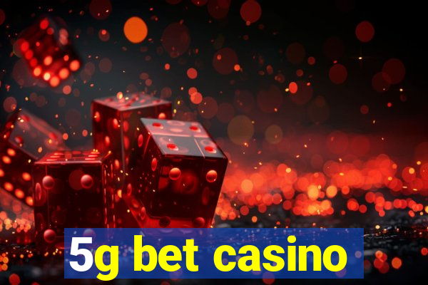 5g bet casino