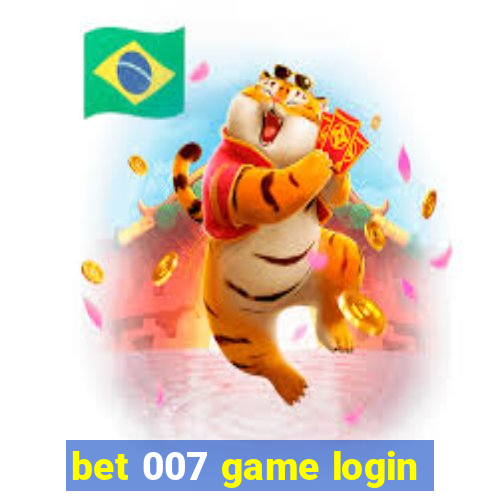 bet 007 game login