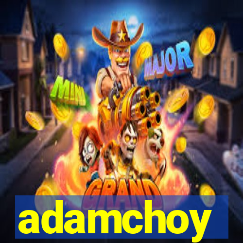 adamchoy