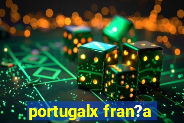 portugalx fran?a