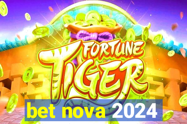 bet nova 2024