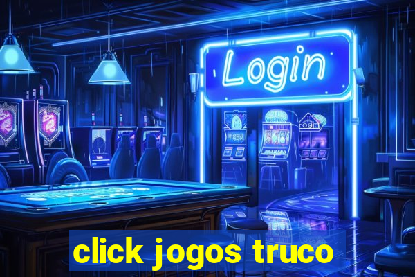 click jogos truco