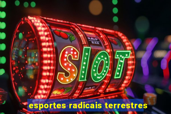 esportes radicais terrestres