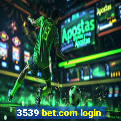 3539 bet.com login