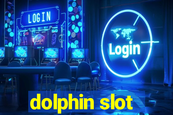 dolphin slot