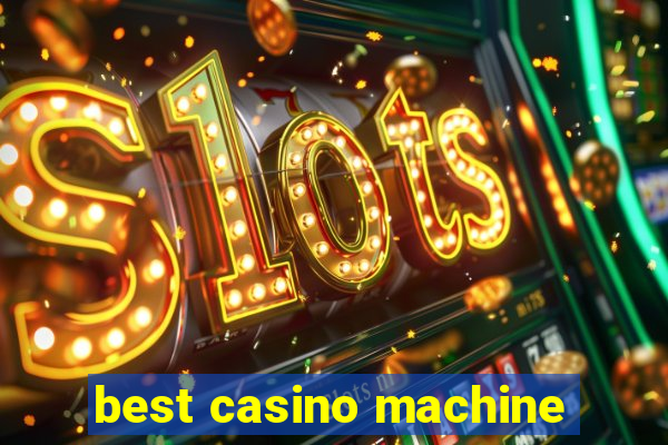 best casino machine