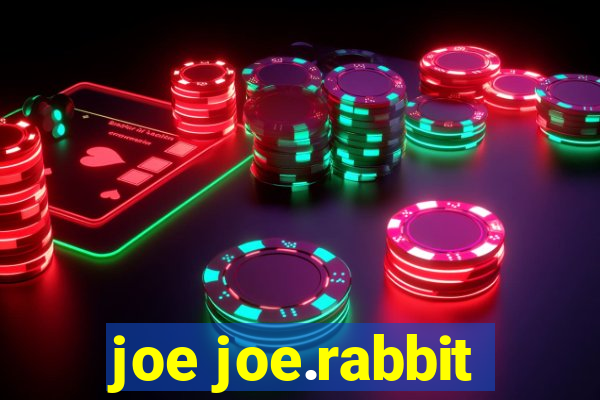 joe joe.rabbit